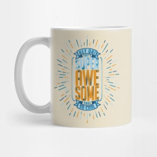 Hey Oh! That's Super Awesome Yah! So Cool Mug